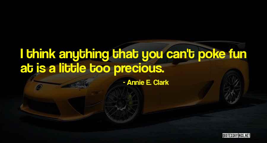 Annie E. Clark Quotes 464348