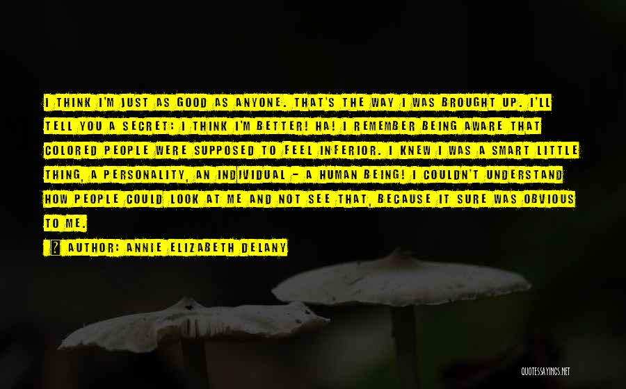 Annie Elizabeth Delany Quotes 1874944