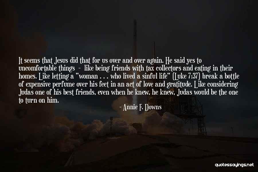 Annie F. Downs Quotes 1218616 Annie F. Downs Quotes 1218616