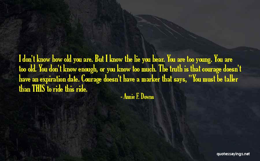 Annie F. Downs Quotes 1247755 Annie F. Downs Quotes 1247755