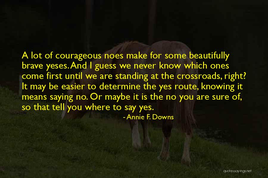 Annie F. Downs Quotes 1308425 Annie F. Downs Quotes 1308425