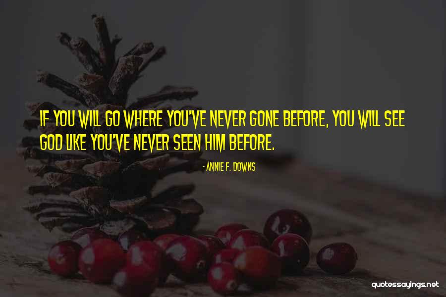 Annie F. Downs Quotes 1370037 Annie F. Downs Quotes 1370037