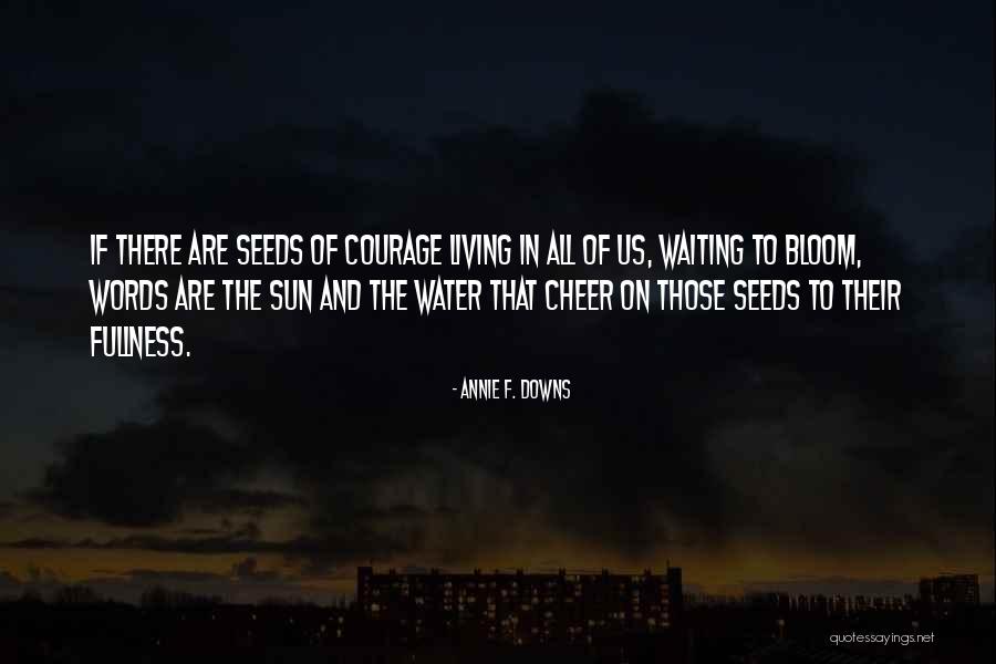 Annie F. Downs Quotes 157186 Annie F. Downs Quotes 157186