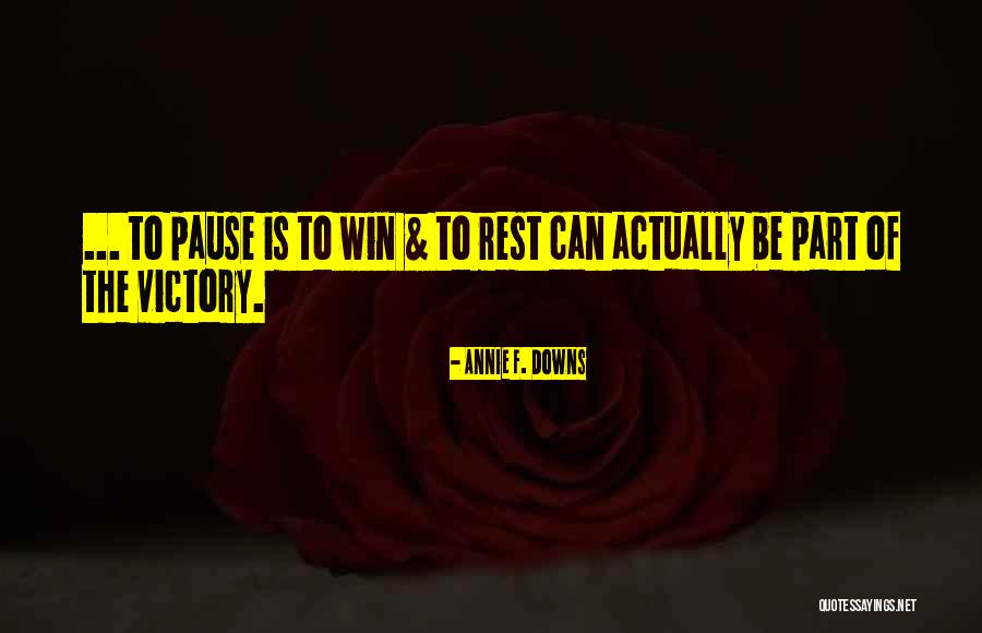 Annie F. Downs Quotes 960693 Annie F. Downs Quotes 960693