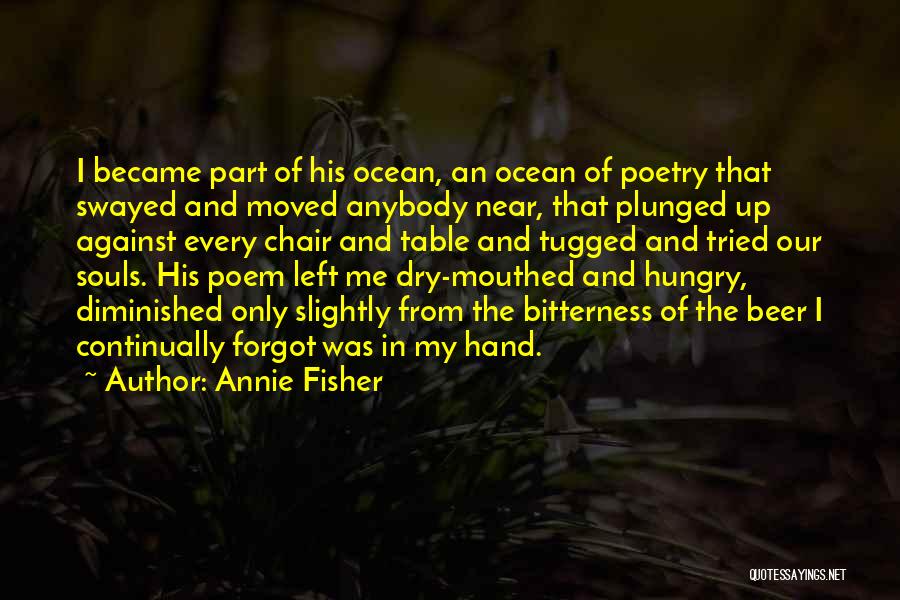 Annie Fisher Quotes 759369