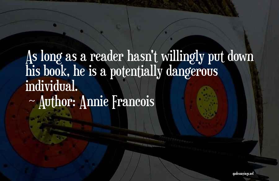 Annie Francois Quotes 815608