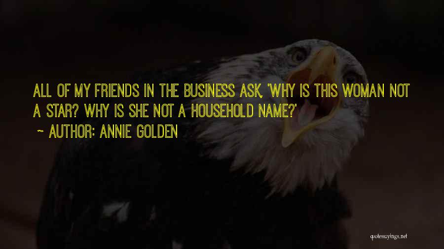 Annie Golden Quotes 696901