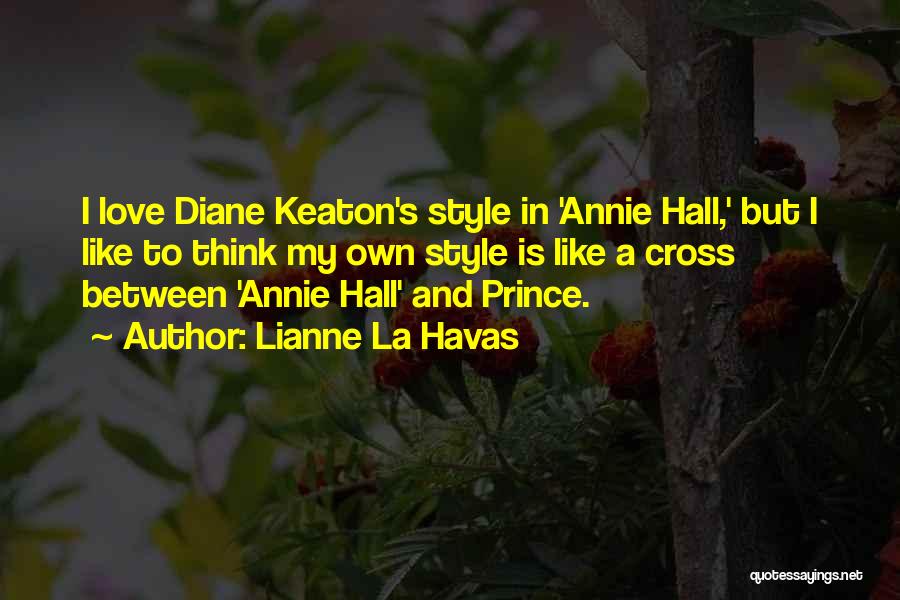 Annie Hall Diane Keaton Quotes By Lianne La Havas