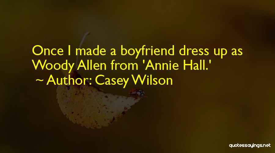 Annie Hall Quotes By Casey Wilson