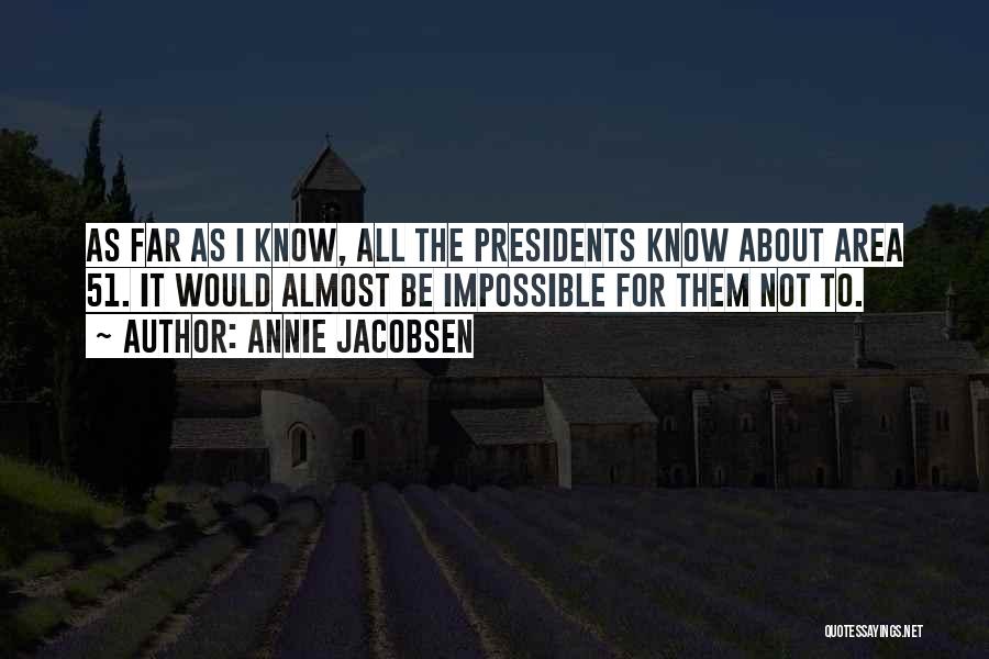 Annie Jacobsen Quotes 1729478