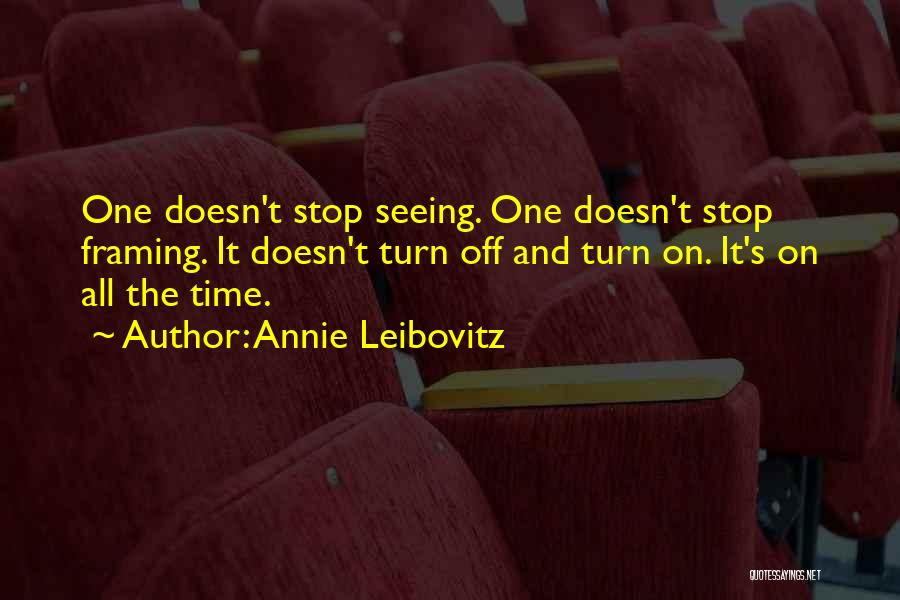 Annie Leibovitz Inspirational Quotes By Annie Leibovitz