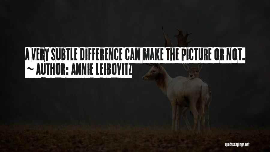 Annie Leibovitz Quotes 1297701