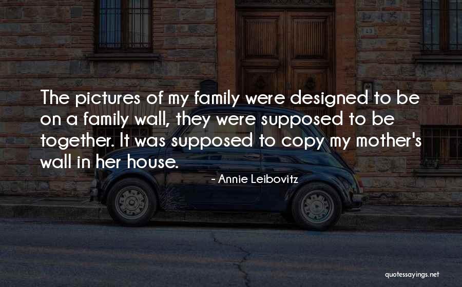 Annie Leibovitz Quotes 1397155