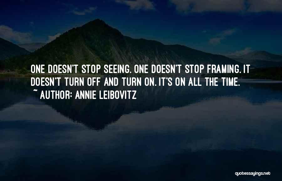 Annie Leibovitz Quotes 1532371
