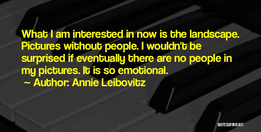 Annie Leibovitz Quotes 1819984