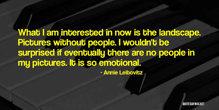 Annie Leibovitz Quotes 1819984