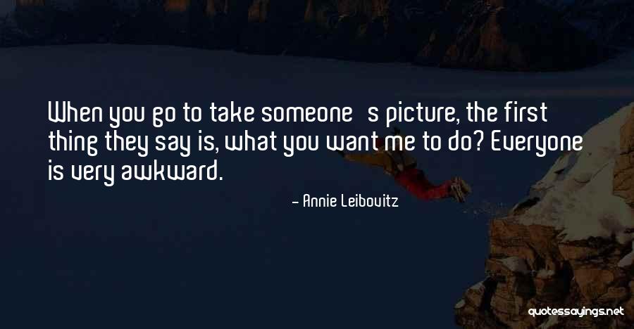 Annie Leibovitz Quotes 210147