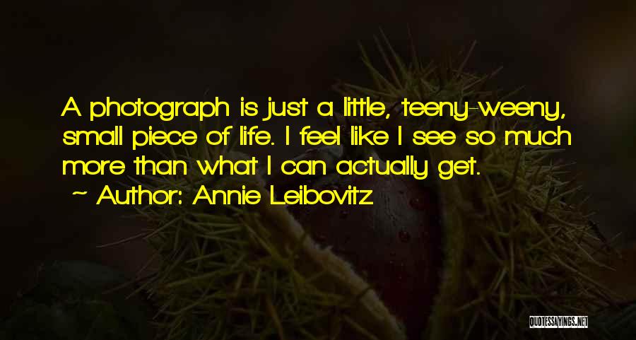 Annie Leibovitz Quotes 330278