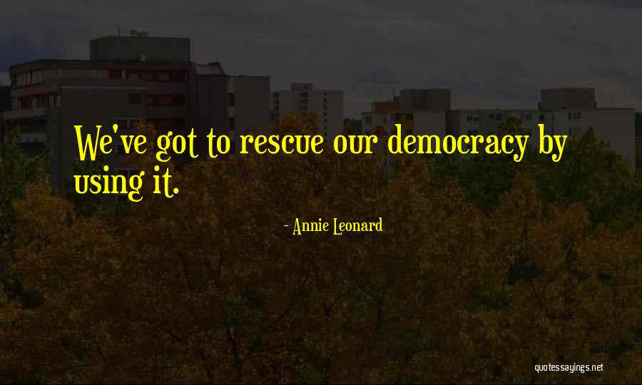 Annie Leonard Quotes 2195732 Annie Leonard Quotes 2195732