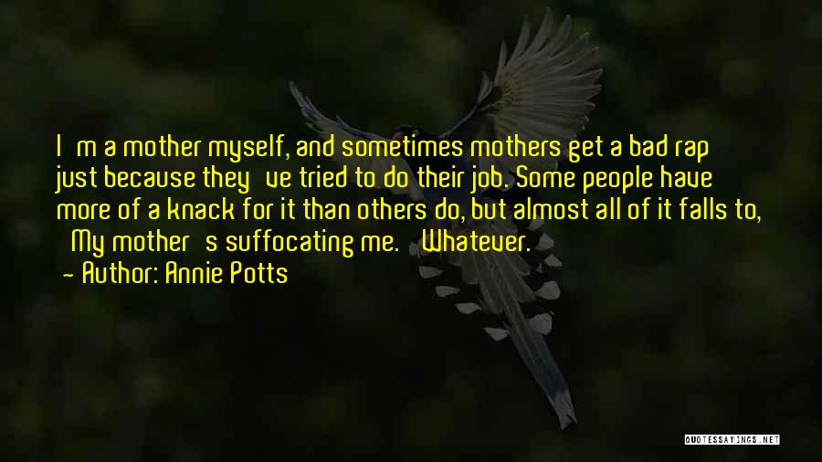 Annie Potts Quotes 1429327