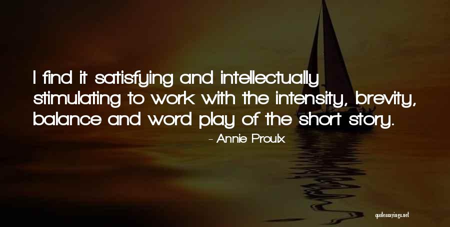 Annie Proulx Quotes 538713