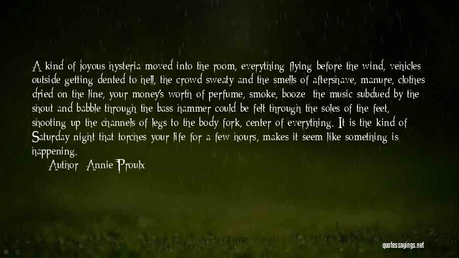 Annie Proulx Quotes 763555