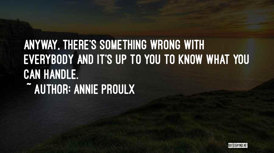 Annie Proulx Quotes 972907