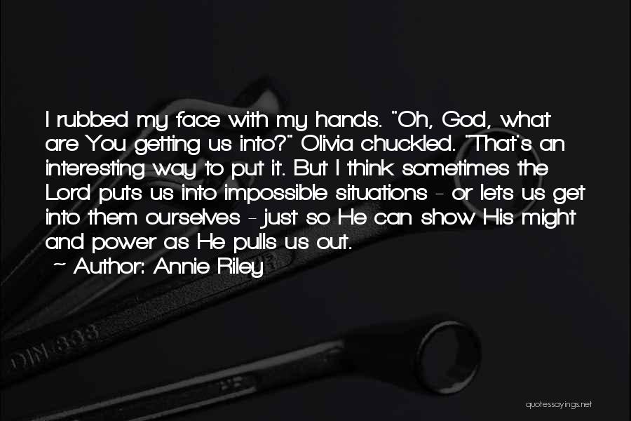 Annie Riley Quotes 1445206