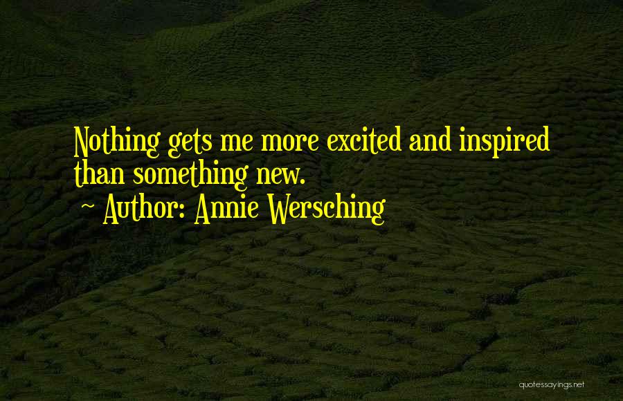 Annie Wersching Quotes 1123368