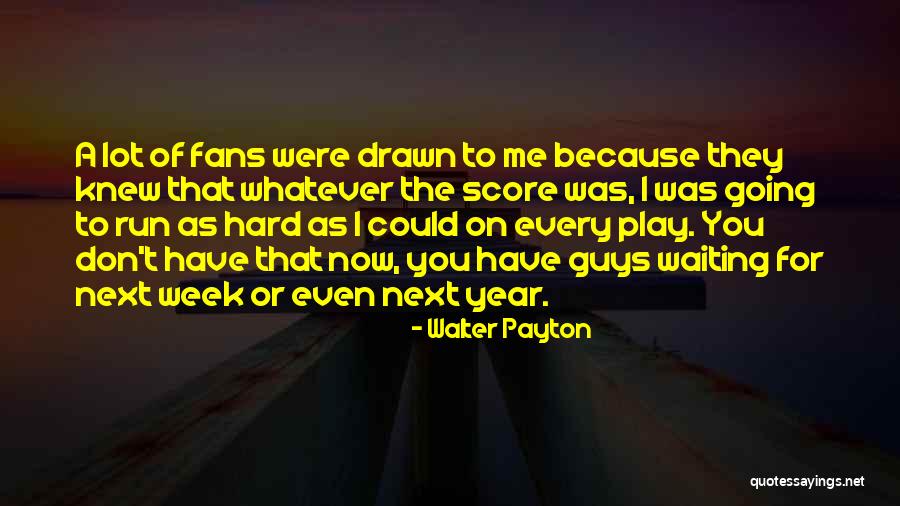 Anniese Lemond Quotes By Walter Payton Anniese Lemond Quotes By Walter Payton