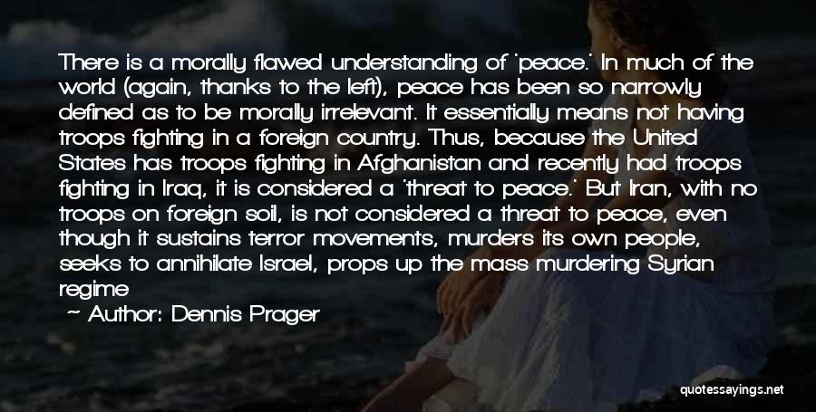 Annihilate Quotes By Dennis Prager