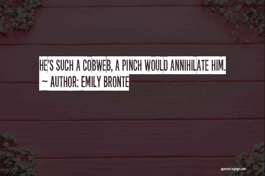 Annihilate Quotes By Emily Bronte