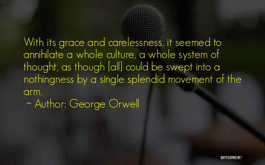 Annihilate Quotes By George Orwell