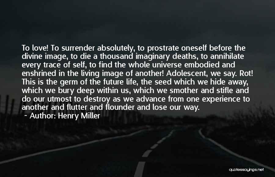 Annihilate Quotes By Henry Miller