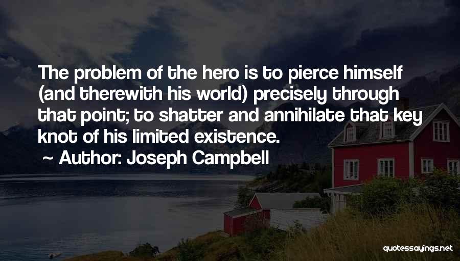 Annihilate Quotes By Joseph Campbell