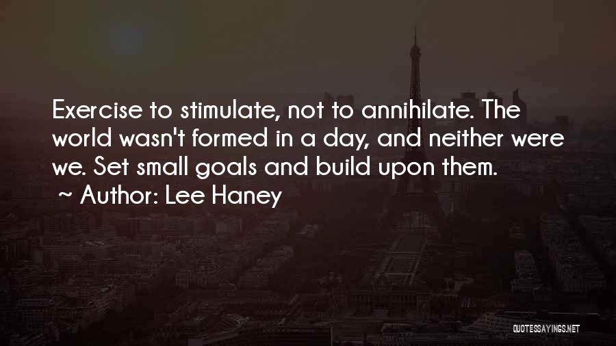 Annihilate Quotes By Lee Haney