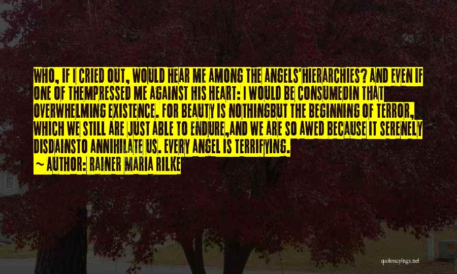 Annihilate Quotes By Rainer Maria Rilke