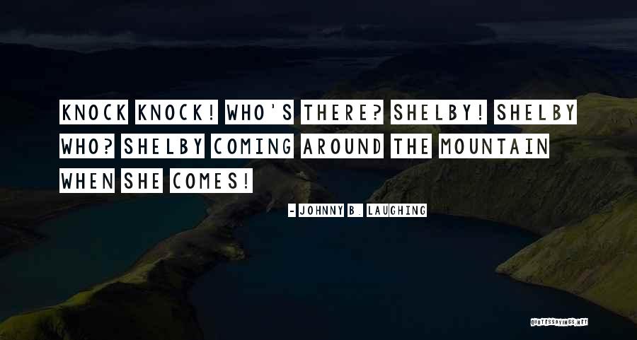 Annihilate Synonyms Quotes By Johnny B. Laughing Annihilate Synonyms Quotes By Johnny B. Laughing