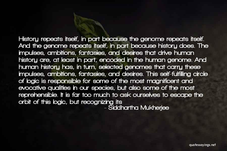 Annihilated Quotes By Siddhartha Mukherjee Annihilated Quotes By Siddhartha Mukherjee