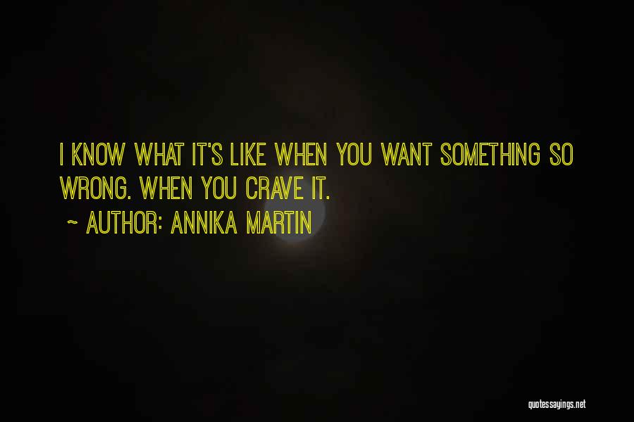 Annika Martin Quotes 1946997