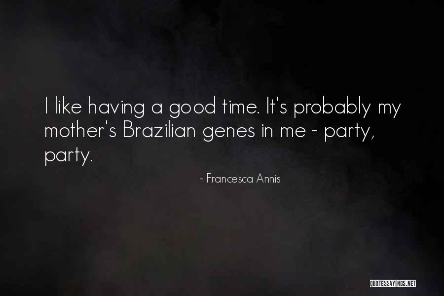 Annis Quotes By Francesca Annis Annis Quotes By Francesca Annis