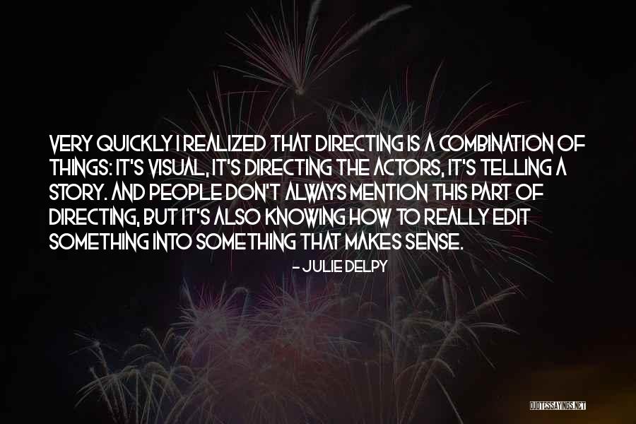 Annisa Rawles Quotes By Julie Delpy Annisa Rawles Quotes By Julie Delpy