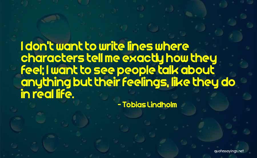 Annisa Rawles Quotes By Tobias Lindholm Annisa Rawles Quotes By Tobias Lindholm