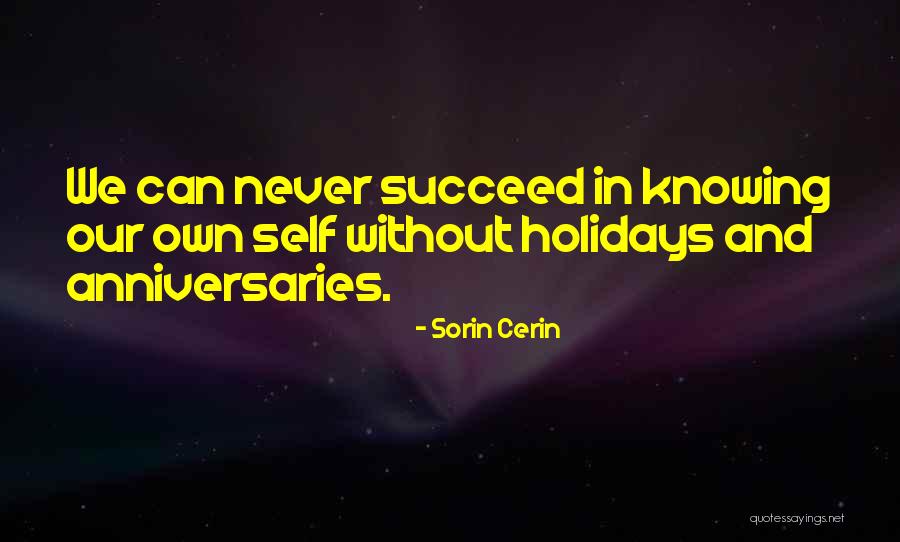 Anniversaries Quotes By Sorin Cerin Anniversaries Quotes By Sorin Cerin