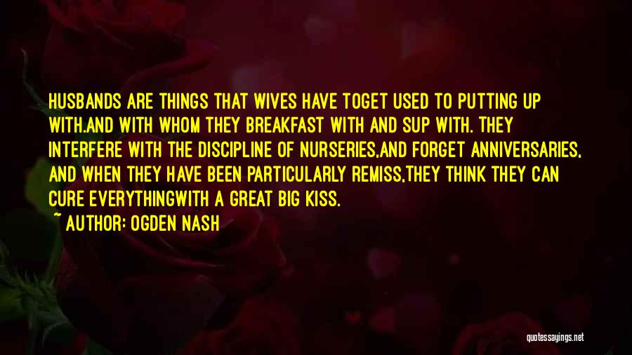 Anniversaries To Husband Quotes By Ogden Nash