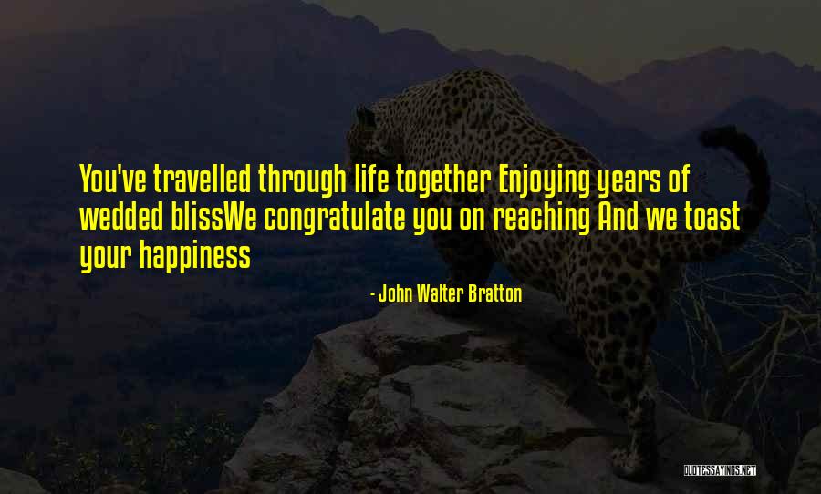 Anniversary 2 Years Quotes By John Walter Bratton