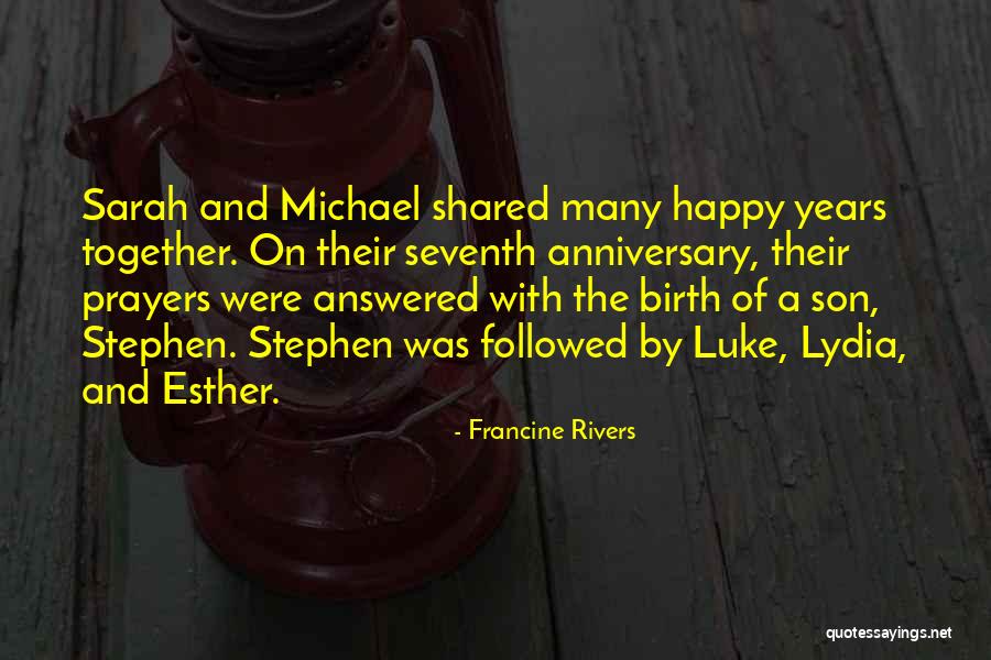 Anniversary 3 Years Quotes By Francine Rivers Anniversary 3 Years Quotes By Francine Rivers