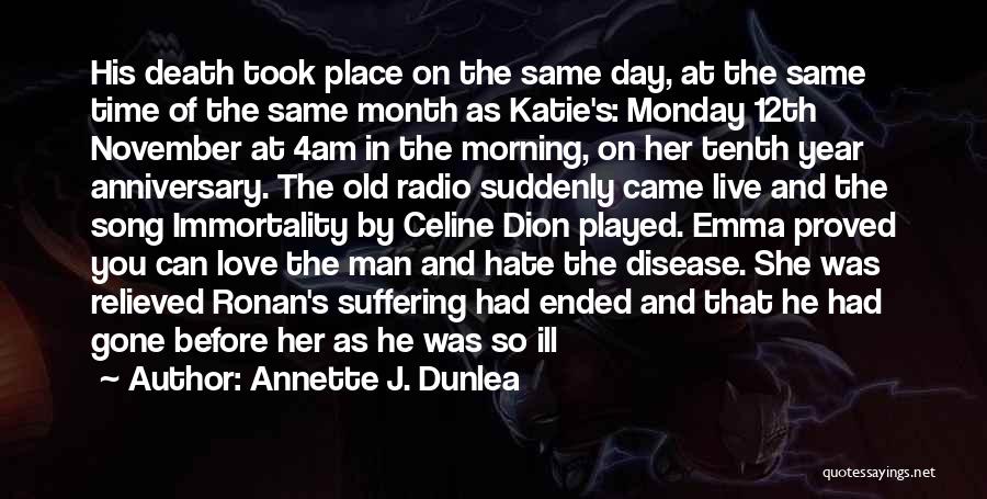 Anniversary Death Quotes By Annette J. Dunlea