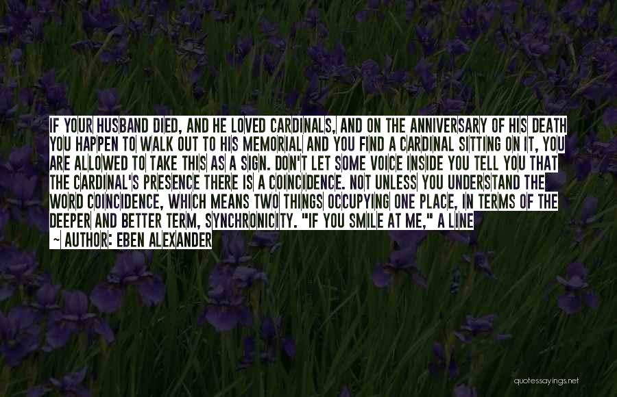 Anniversary Death Quotes By Eben Alexander