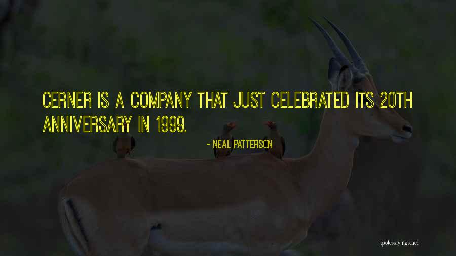 Anniversary For Company Quotes By Neal Patterson